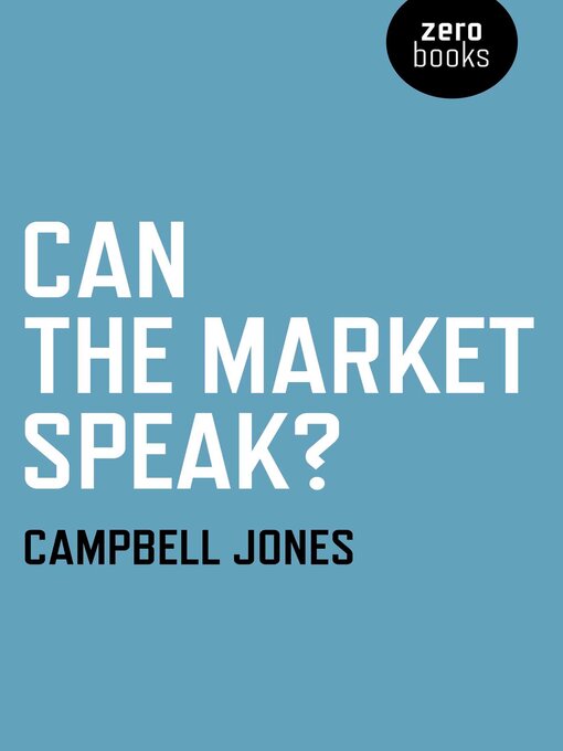 Title details for Can The Market Speak? by Campbell Jones - Available